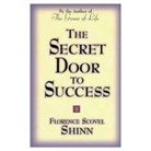 Florence Scovel-Shinn, Florence Scovel Shinn, Florence Scovel (Florence Scovel Shinn) Shinn - Secret door to success