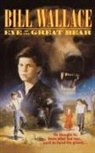 Bill Wallace, Wallace Bill - Eye of the Great Bear