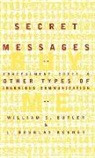 William Butler, William S Butler, William S. Butler, Butler William S., L Douglas Keeney, L. Douglas Keeney... - Secret Messages