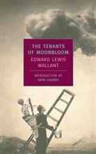 Dave Eggers, Edward L. Wallant, Edward Lewis Wallant - The Tenants of Moonbloom