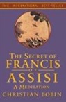Christian Bobin - The Secrets of Francis of Assisi