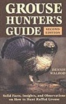 Dennis Walrod - Grouse Hunter''s Guide