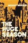 Wright Morris - Huge Season