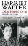 WALTER, Harriet Walter, Walter Harriet - Other People's Shoes