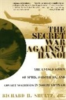 Richard H Shultz, Richard H. Shultz - The Secret War Against Hanoi