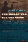 Fishel, Edwin C. Fishel - The Secret War for the Union