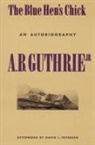 A. B. Guthrie, Alfred Bertram Guthrie, Jr. A. B. Guthrie, GUTHRIE A B, A B Guthrie Jr, A. B. Guthrie Jr... - Blue Hen''s Chick