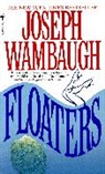 Joseph Wambaugh - Floaters