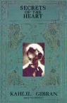 Kahlil Gibran, Kalil Gibran, Khalil Gibran, Martin L. Wolf - Secrets of the Heart