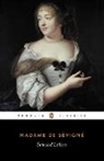 Marie de Sevigne, Marie Rabutin-Chantal De Sevigne, MADAME DE SEVIGNE &amp; TANCO, Madame Sevigne, Madame de Sevigne, Marie De Rabutin-Chan Sevigne... - Selected Letters