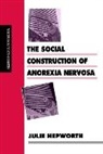 Julie Hepworth - Social Construction of Anorexia Nervosa