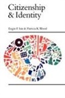E. F. Isin, Engin F Isin, Engin F. Isin, Engin F. Wood Isin, P K Wood, P. K. Wood... - Citizenship and Identity