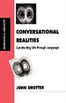 John Shotter - Conversational Realities
