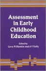 Geva M Kelly Blenkin, Geva M M Kelly Blenkin, Geva M. Kelly Blenkin, Geva M Blenkin, Geva M M Blenkin, Geva M. Blenkin... - Assessment in Early Childhood Education