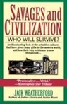 J. McIver Weatherford, Jack Weatherford - Savages and Civilization