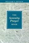 William Pietsch, William V Pietsch, William V. Pietsch - The Serenity Prayer Book
