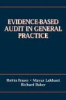 Richard Baker, Et Al, Robin Fraser, Mayur Lakhani - Evidence-based Audit in General Practice