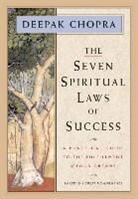 Deepak Chopra - The 7 Spiritual Laws of Success