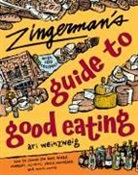 Ari Weinzweig - Zingerman's Guide to Good Eating