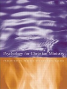 Rebecca Nye, Rebecca Savage Nye, Sara Savage, Sarah Savage, Fraser Watts, Fraser N. Watts... - Psychology for Christian Ministry