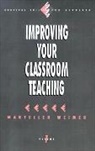 Maryellen Weimer, Maryellen Weimer, Maryellen G. Weimer, Weimer Maryellen - Improving Your Classroom Teaching