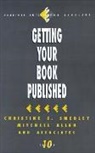 Mitch Allen, Mitchell Allen, C. S. Allen Smedley, C.s. Allen Smedley, Christine S. Smedley, Christine S. Allen Smedley... - Getting Your Book Published