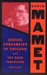 COLLECTIF, Mamet, David Mamet - 'Sexual Perversity in Chicago' and 'The Duck Variations'