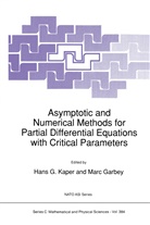 Mar Garbey, Marc Garbey, H. G. Kaper, H.G. Kaper, Gail W. Pieper, Gail W Pieper - Asymptotic and Numerical Methods for Partial Differential Equations with Critical Parameters