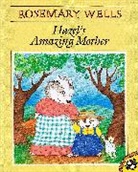 Rosemary Wells - Hazel's Amazing Mother