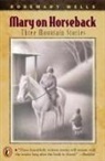 Rosemary Wells, Rosemary/ McCarty Wells, Peter Mccarty - Mary On Horseback