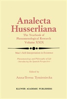 Anna-Teres Tymieniecka, Anna-Teresa Tymieniecka, A-T. Tymieniecka - Man's Self-Interpretation-in-Existence