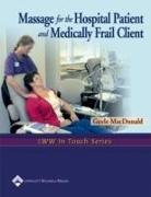 GAYLE MACDONALD - Massage for the Hospital Patient and Medically Frail Client