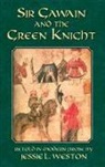 Jessie L. Weston, Jessie Laidlay Weston, Jessie Laidlay Weston, Jessie L Weston, Jessie L. Weston - Sir Gawain and the Green Knight