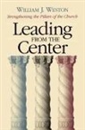 William J. Weston - Leading from the Center