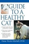 WEXLER MITCHELL ELAINE, Elaine Wexler-Mitchell, Wexler-Mitchell Elaine - Guide to a Healthy Cat