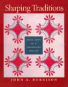 John Burrison, John A Burrison, John A. Burrison, Goizueta Folklife Gallery, William F. Hull - Shaping Traditions