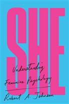 Robert A. Johnson - She : Understanding Feminine