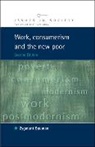 Zygmunt Bauman - Work, Consumerism and the New Poor