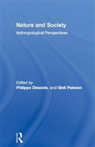 P. Descola, Philippe Descola, Philippe Gisli Palsson Palsson Descola, Philippe Palsson Descola, Philippe Descola, Gisli Palsson - Nature and Society