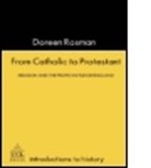 Doreen Rosman, Doreen M. Rosman, Doreen Margaret Rosman, Doreen Margaret (Formerly the University o Rosman, M. Rosman Doreen, Rosman Doreen Margaret - From Catholic to Protestant