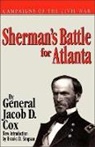General Jacob D. Cox, Jacob Cox, Jacob D. Cox - Sherman''s Battle for Atlanta
