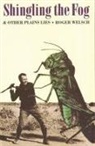 Roger Welsch, Roger L. Welsch - Shingling the Fog and Other Plains Lies