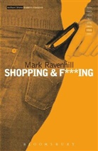Mark Ravenhill, Mr Mark Ravenhill, Chris Megson, Jenny Stevens - Shopping and Fucking