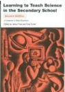 Jenny Frost, Jenny Frost, Tony Turner - Learning to Teach Science in the Secondary School