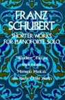 Classical Piano Sheet Music, F. Schubert, Franz Schubert - Shorter Works for Pianoforte Solo