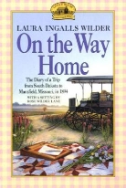 Laura Ingalls Wilder, Rose Wilder Lane - On the Way Home