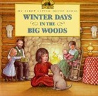 Laura Ingalls Wilder, Laura Ingalls Wilder, Renee Graef - Winter Days in the Big Woods