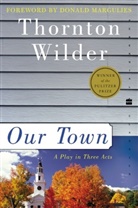 Wilder Thornton, Thornton Wilder - Our Town