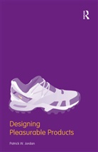 Jordan W. Jordan, Pat Jordan, Patrick Jordan, Patrick W. Jordan, Patrick W. (The Contemporary Trends Instit Jordan, Patrick W. (The Contemporary Trends Institute Jordan... - Designing Pleasurable Products