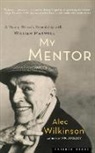 Alec Wilkinson - My Mentor